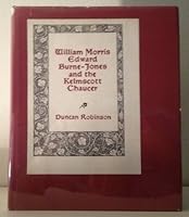 William Morris, Edward Burne-Jones and the Kelmscott Chaucer 0918825172 Book Cover