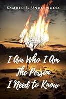 I Am Who I Am The Person I Need to Know B0G21W8GGB Book Cover