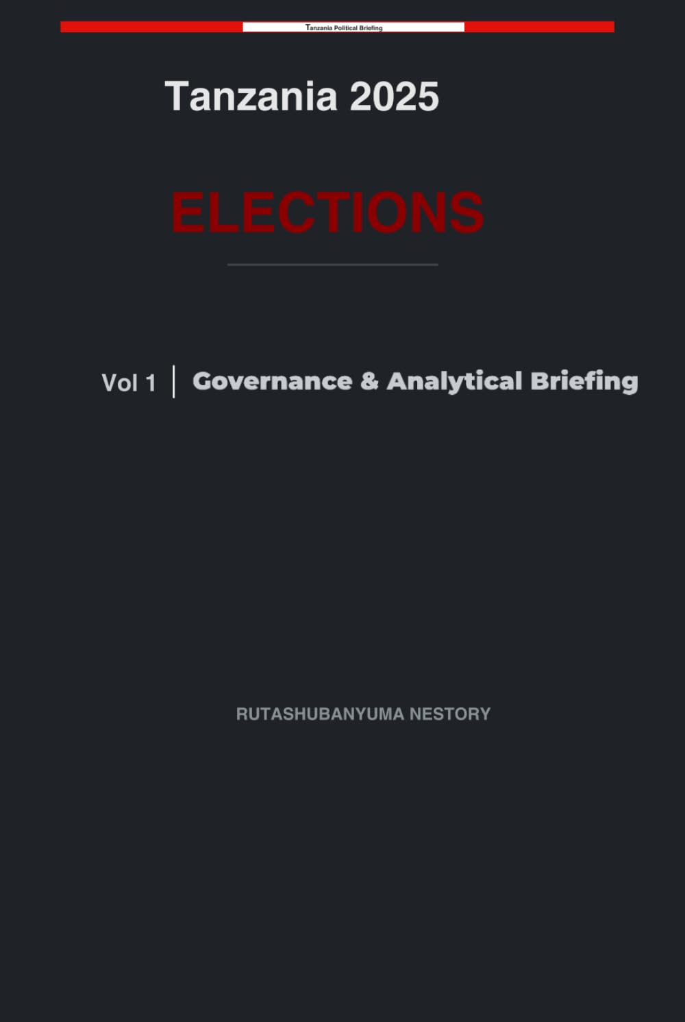 Tanzania 2025 Elections: Governance & Analytical Briefing