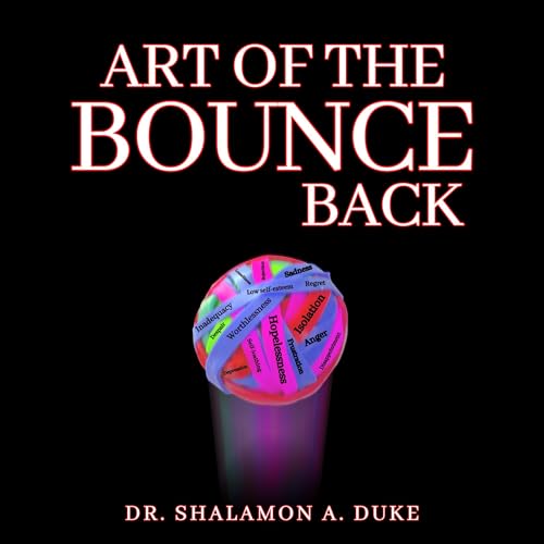 Art of the Bounce Back by Dr. Shalamon A Duke episode artwork
