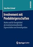 Involvement mit Produkteigenschaften: Marke und EU-Energielabel als involvementauslösende Eigenschaften von Fernsehgeräten