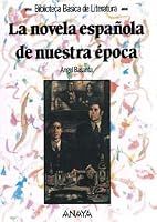 La novela española de nuestra época 8420736090 Book Cover