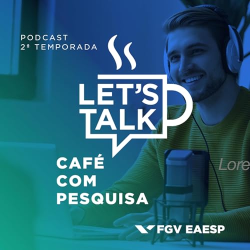 #46 Pix, Desinforma&ccedil;&atilde;o e Inclus&atilde;o Financeira no Brasil