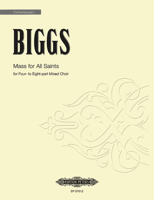 Hayes BiggsMass for All Saints: For 4- To 8-Part Mixed Choir a Cappella, Choral Octavo