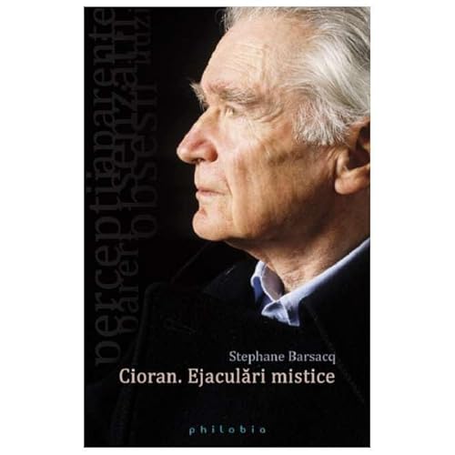 9786069304617 Cioran. Ejaculari Mistice
