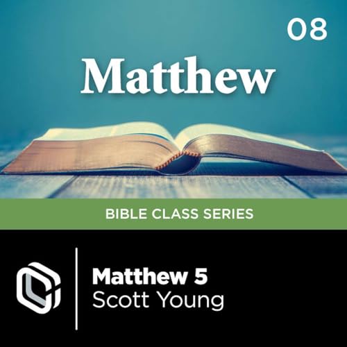 The Gospel of Matthew - Lesson 08 | Scott Young