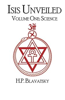 Isis Unveiled: Volume One: Science