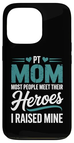 PT MOM MOST PEOPLE MEET THEIR HEROES I RAISED MINE �X�}�z�P�[�X iPhone 13 Pro �p