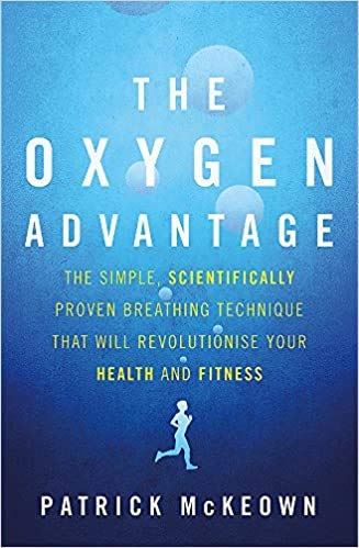The Oxygen Advantage Paperback 15 Sept 2015