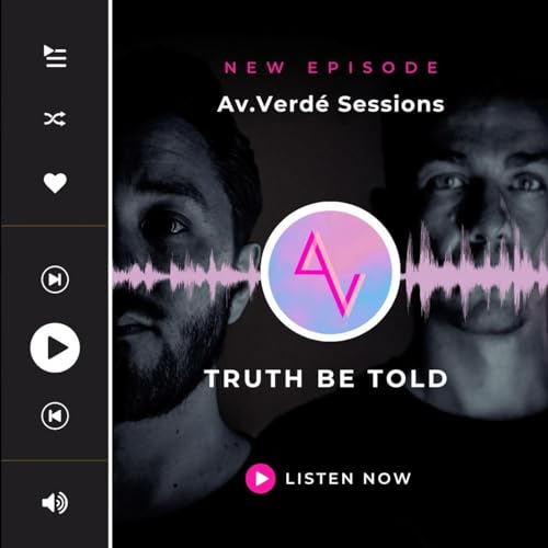 Episode 18: Av.Verd&eacute; Presents - Truth Be Told cover art