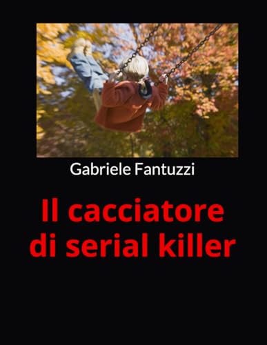 Il cacciatore di serial killer
