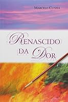 Renascido da Dor 8534506973 Book Cover