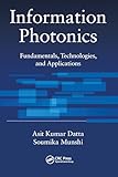 Information Photonics: Fundamentals, Technologies, and Applications