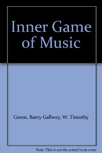 Inner Game of Music B002A7NY54 Book Cover