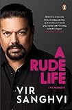 A Rude Life: The Memoir