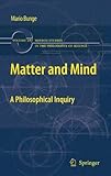  [( Matter and Mind )] [by: Mario Bunge] [Oct-2010]