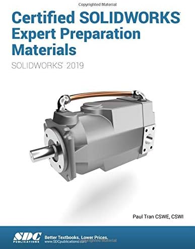 Certified SOLIDWORKS Expert Preparation Materials (2019) 1st Edition
