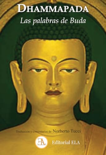 DHAMMAPADA: LAS PALABRAS DE BUDA (Los textos clásicos de Oriente)