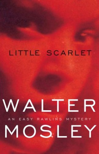 Little Scarlet: An Easy Rawlins Mystery