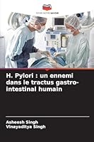 H. Pylori : un ennemi dans le tractus gastro-intestinal humain (French Edition) 6206811433 Book Cover