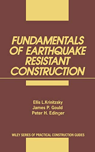 Fundamentals of Earthquake-Resistant Construction (Wiley Series of Practical Construction Guides)