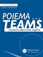 Poiema: Student Workbook II: Created to Reflect Christ Together 0615752802 Book Cover