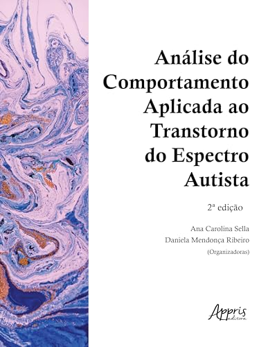 Análise do Comportamento Aplicada ao Transtorno do Espectro Autista – 2ª Edição