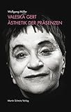 Valeska Gert - Ã„sthetik der PrÃ¤senzen: Inkl. Reprint Valeska Gert - Mein Weg (1931)