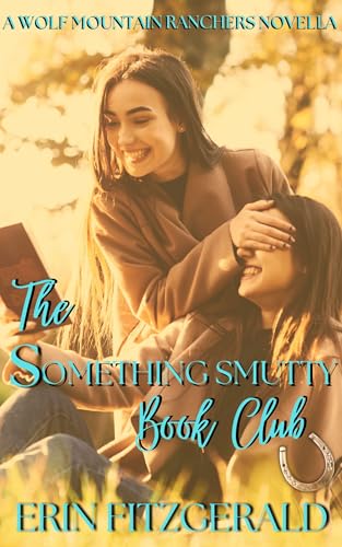 Something Smutty Book Club: A Wolf Mountain Ranchers Novella