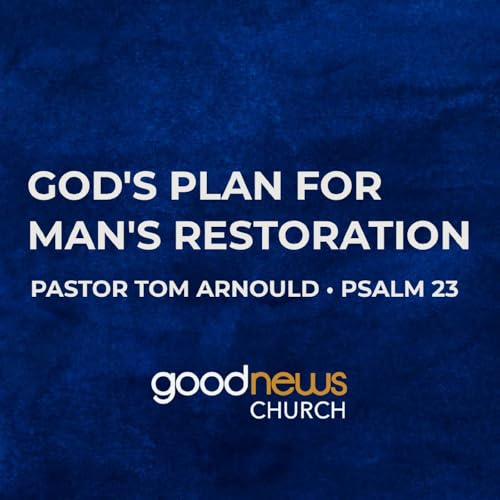 God's Plan for Man's Restoration