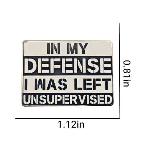 Image of Enamel Pin,In My Defense I Was Left Unsupervised Lapel Pin,Sarcastic Fashion Brooch,Funny Conversation Opener Badge,Gift for BFF Teens Friends,Denim Jacket Jeans Canvas Bags,Decor DIY