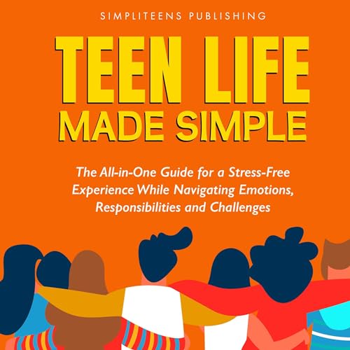 Teen Life Made Simple by SimpliTeens Publishing episode artwork