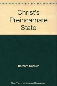Paperback Christ's Preincarnate State Book