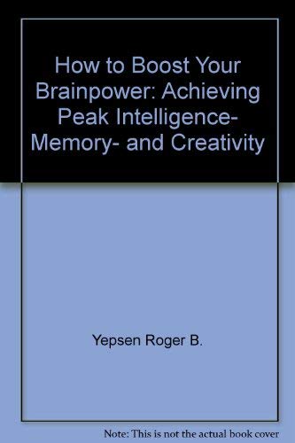 How to Boost Your Brainpower: Achieving Peak In... 0878576541 Book Cover