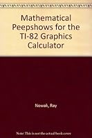 Mathematical Peepshows for the TI-82 Graphics Calculator 1895997038 Book Cover