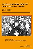  La Décentralisation théâtrale dans les Hauts-de-France 1945-1991