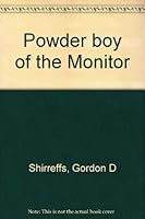 Powder Boy of the Monitor B0007F0KLC Book Cover