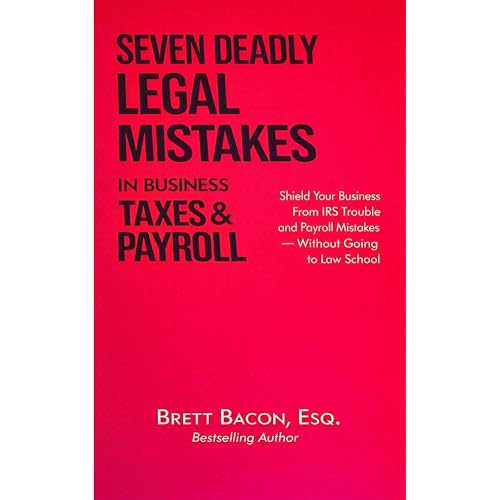 Seven Deadly Legal Mistakes in Business Taxes & Payroll Audiolibro Por Brett Bacon arte de portada