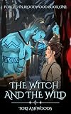  The Witch And The Wild (Forged In Bloodwood Book 1) (English Edition)