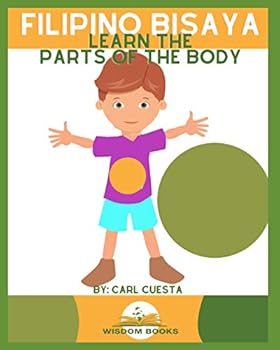 Paperback Filipino Bisaya: Learn the Parts of the Body Book