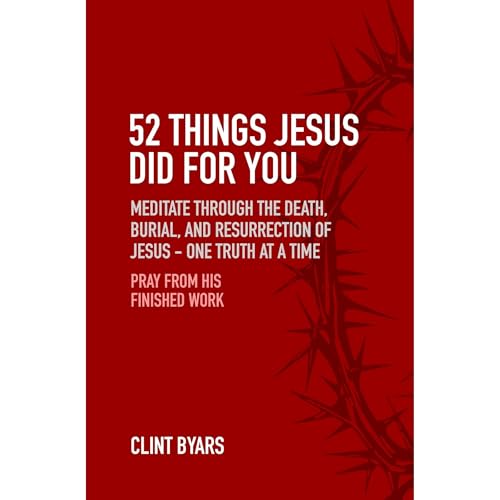 52 Things Jesus Did For You Audiolibro Por Clint Byars arte de portada