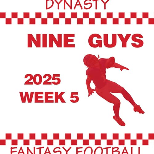2025 NFL Week 5 Dynasty Fantasy Football Impact Discussion from 'Nine Guys Dynasty' (S05E07) cover art