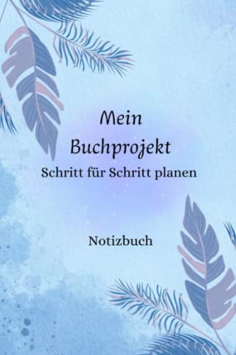 Mein Buchprojekt, Schritt für Schritt planen: Notizbuch
