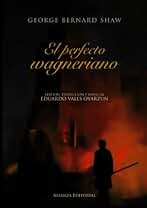 El perfecto wagneriano (Libros Singulares (LS))