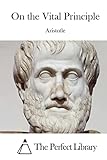 On the Vital Principle (Perfect Library)