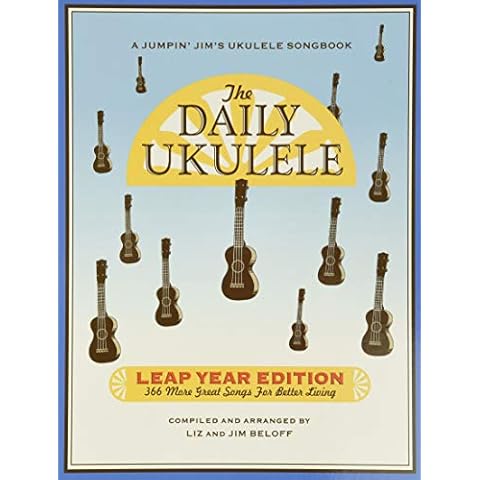 The Daily Ukulele - Leap Year Edition: 366 More Songs for Better Living (Jumpin' Jim's Ukulele Songbooks) Cover