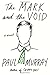 The Mark and the Void: A Novel