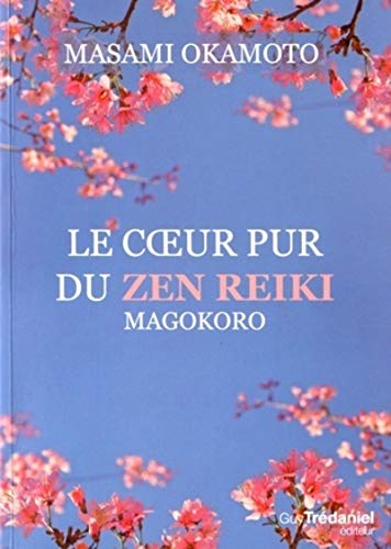 Le coeur pur du Zen Reiki