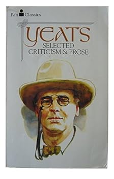 Paperback Selected Criticism and Prose by W. B. Yeats (1980-10-05) Book