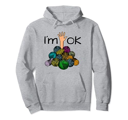 I’m Ok - Funny Crochet And Knitting Yarn Mess Pullover Hoodie, Grey